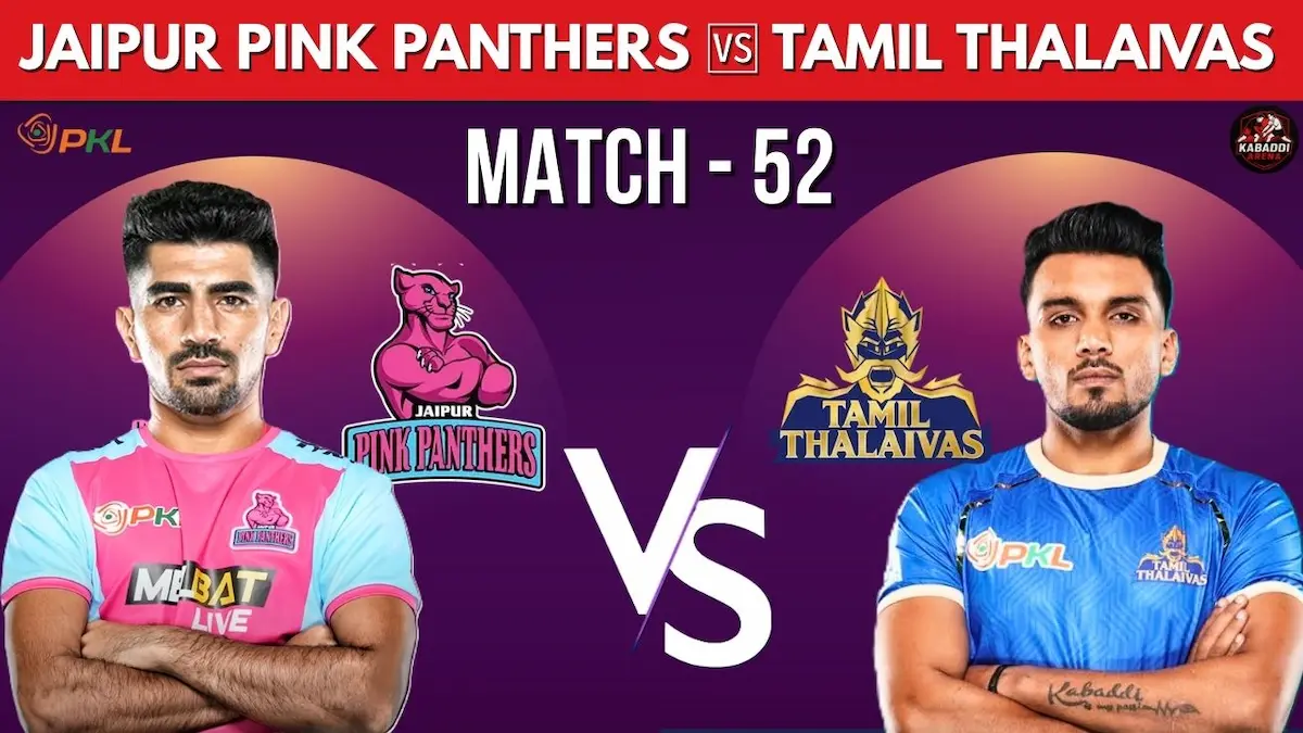 Jaipur Pink Panthers vs Tamil Thalaivas PKL 12 Match 52 preview and players in action