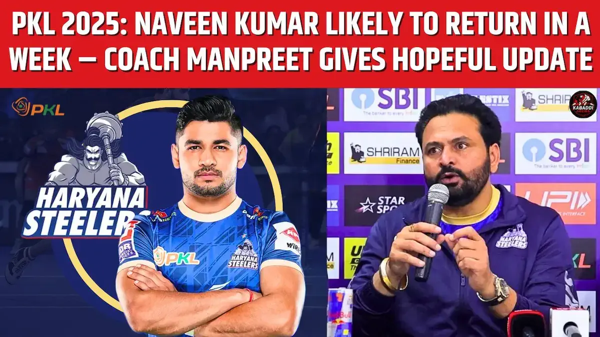 Naveen Kumar Injury Update: Naveen Kumar May Be Back in 7 Days, Says Haryana Steelers Coach