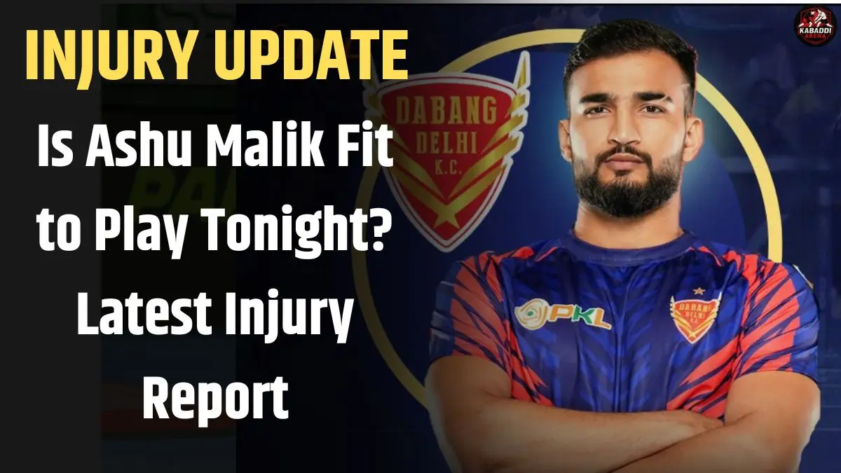 PKL 12: Will Ashu Malik Return Tonight Against Puneri Paltan? Injury Update