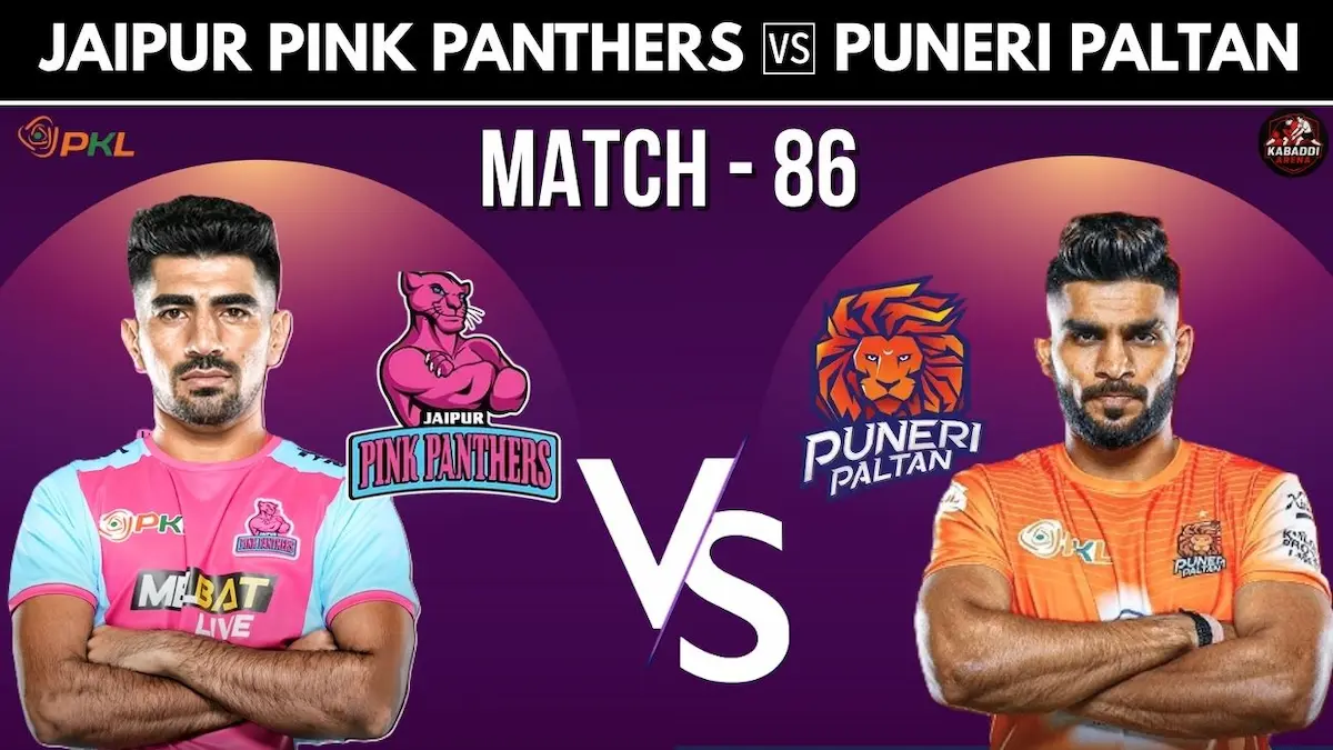 PKL 12 Match 86 – Jaipur Pink Panthers vs Puneri Paltan full match preview, prediction, and probable playing 7s