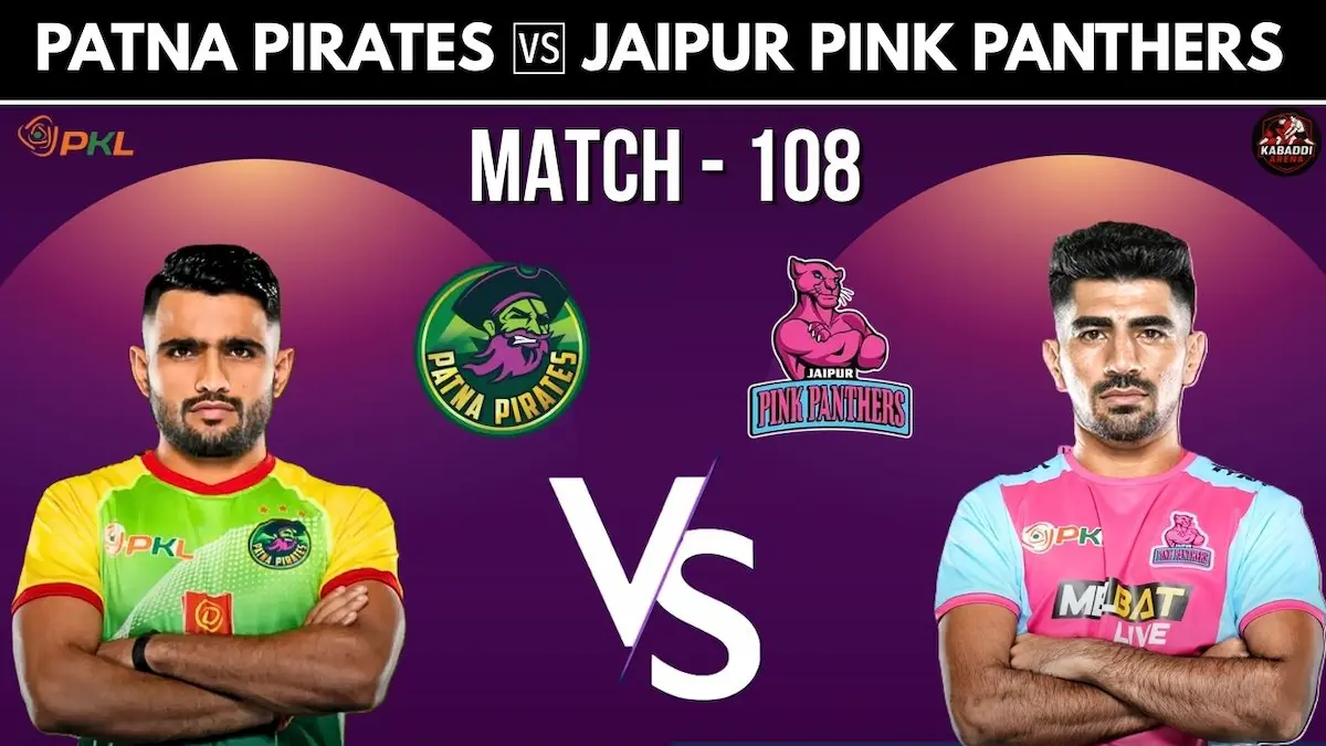 Patna Pirates vs Jaipur Pink Panthers PKL 12 Match 108 preview with prediction, head-to-head, and live stream details