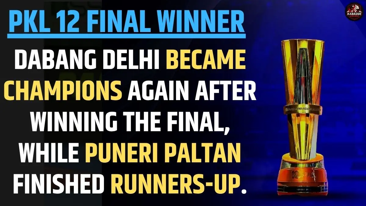PKL 2025 Winner: Dabang Delhi KC beat Puneri Paltan to win their second Pro Kabaddi title