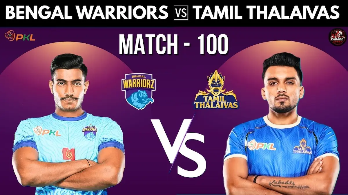 PKL 12 Match 100: Bengal Warriors vs Tamil Thalaivas