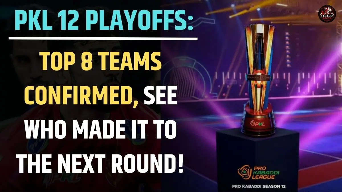 PKL 12 Playoffs: List of Teams Qualified for the Top 8