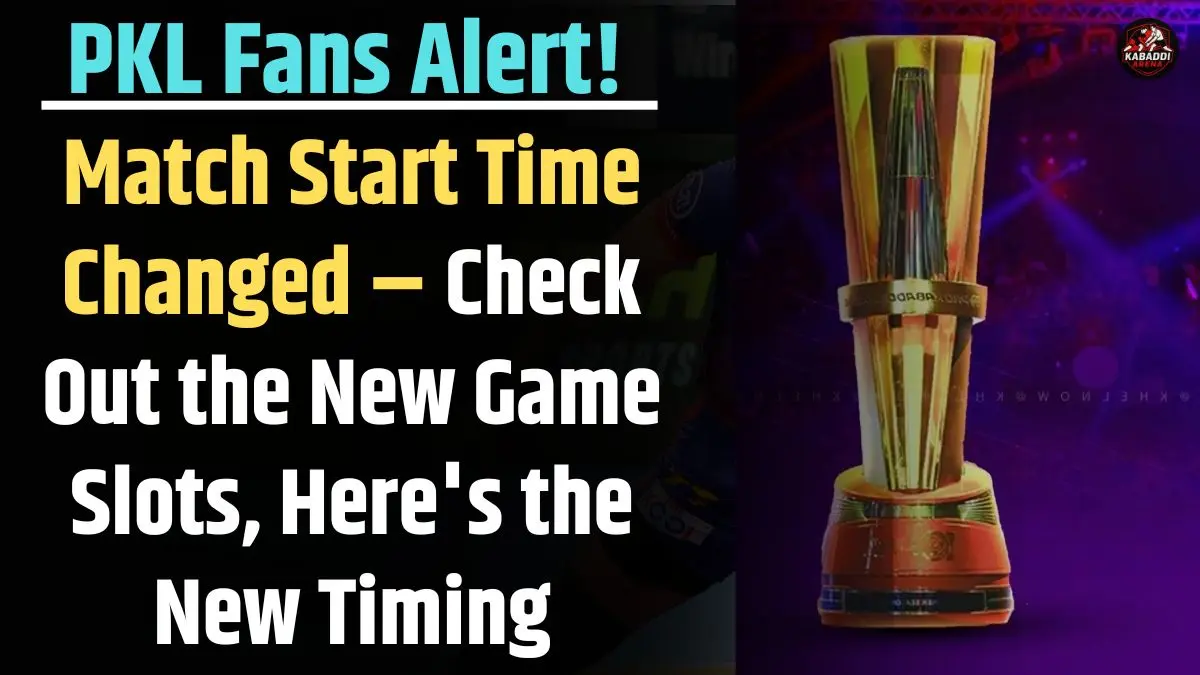 Pro Kabaddi League 2025 new match timing and Delhi leg triple header schedule announcement