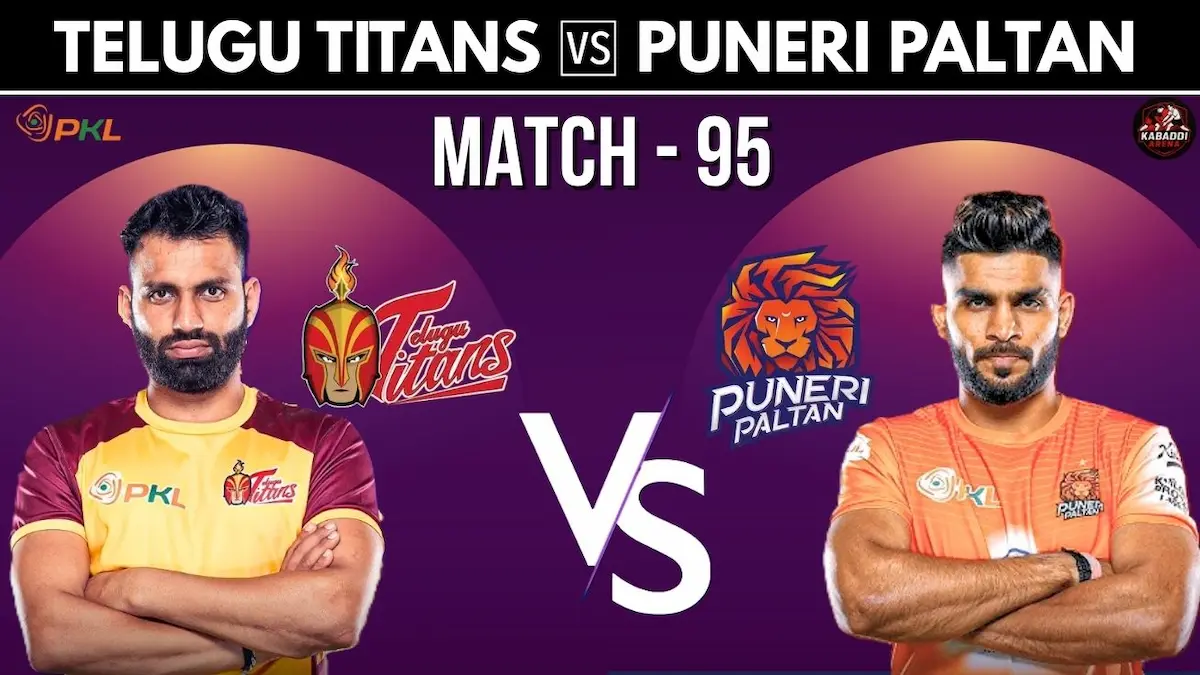Telugu Titans vs Puneri Paltan - PKL 12 Match 95 - Prediction and Live Streaming Details