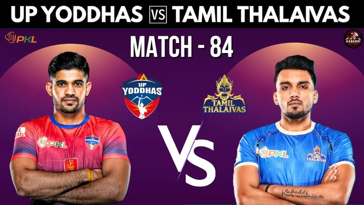 PKL 12 Match 80: UP Yoddhas vs Tamil Thalaivas