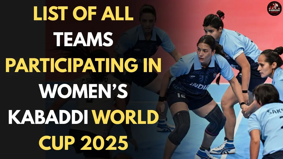 All Teams Participating in Women’s Kabaddi World Cup 2025
